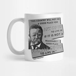 President Roosevelt Quote: "This country..." Mug